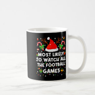 Most Likely To Watch All The Football Games Christ Coffee Mug