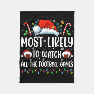 Most Likely To Watch All The Football Games Christ Fleece Blanket