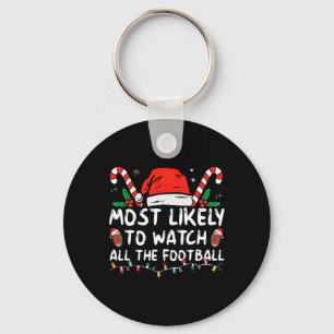 Most Likely To Watch All The Football Games Christ Keychain