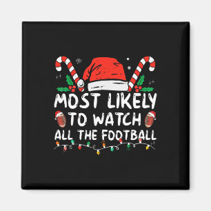 Most Likely To Watch All The Football Games Christ Magnet