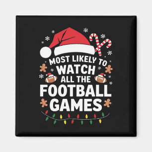 Most Likely To Watch All The Football Games Christ Magnet
