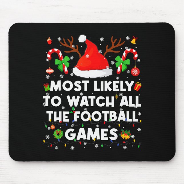 Most Likely To Watch All The Football Games Christ Mouse Pad (Front)