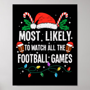 Most Likely To Watch All The Football Games Christ Poster