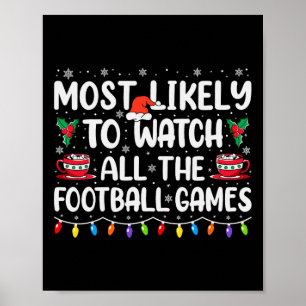 Most Likely To Watch All The Football Games Christ Poster