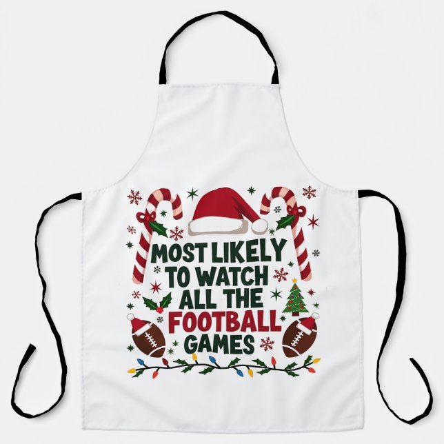Most Likely to Watch All the Football Games Ugly  Apron (Front)