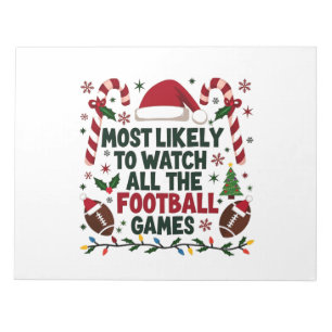 Most Likely to Watch All the Football Games Ugly Notepad