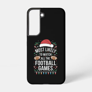 Most Likely To Watch All The Football Games Xmas Samsung Galaxy Case