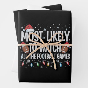 Most Likely To Watch All The Football Games Xmas Wrapping Paper Sheet