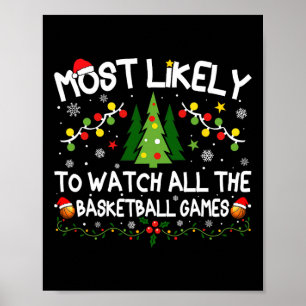 Most Likely To Watch All The Sketll Games Christma Poster