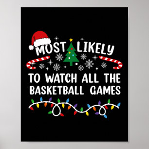Most Likely To Watch All The Sketll Games Christma Poster