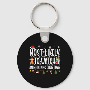 Most Likely To Watch Anime Christmas Movies Family Keychain