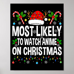 Most Likely To Watch Anime On Christmas Cool Anime Poster