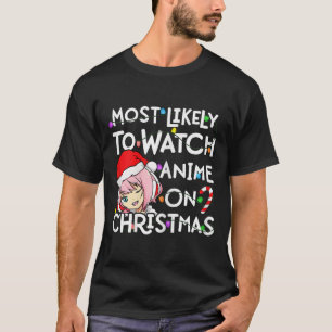 Most Likely To Watch Anime On Christmas Santa Hat T-Shirt