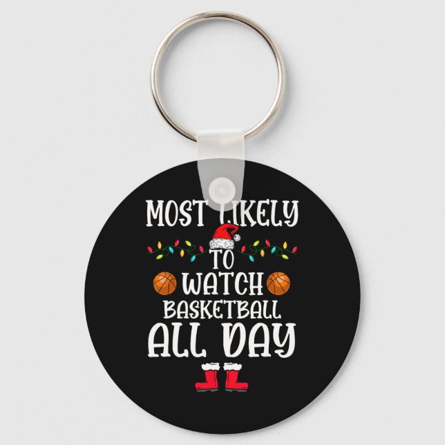 Most Likely To Watch Bysketbyll All Day Family Xma Keychain (Front)