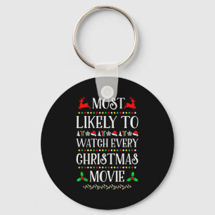 Most Likely To Watch Every Christmas Movie Christm Keychain