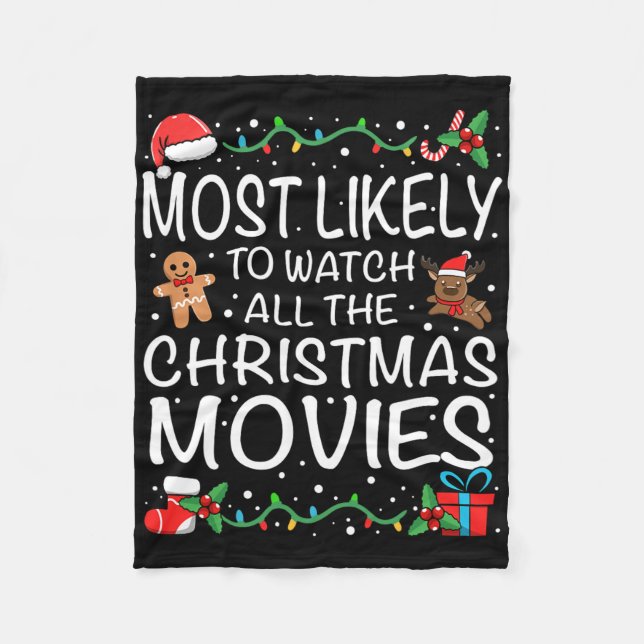 Most Likely To Watch The Christmas Movies Family C Fleece Blanket (Front)