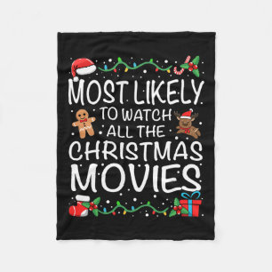 Most Likely To Watch The Christmas Movies Family C Fleece Blanket