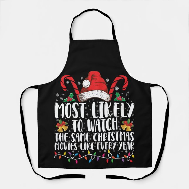 Most Likely to Watch The Same Christmas Movies  Apron (Front)