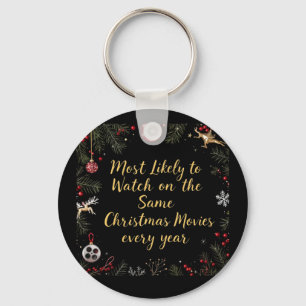  Most Likely to Watch the Same Christmas Movies  Keychain