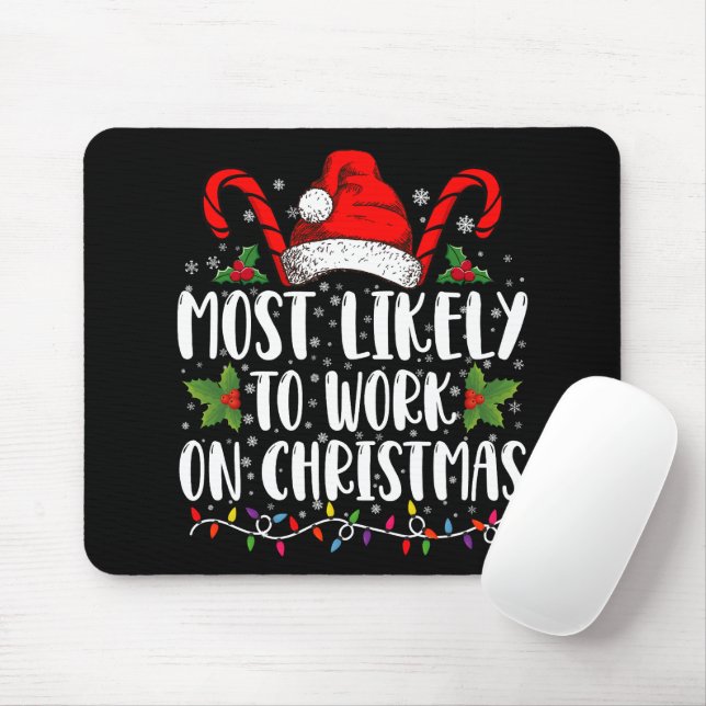 Most Likely To Work On Christmas Family Matching  Mouse Pad (With Mouse)