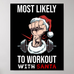Most Likely To Work Out With Santa Bodybuilding Ch Poster