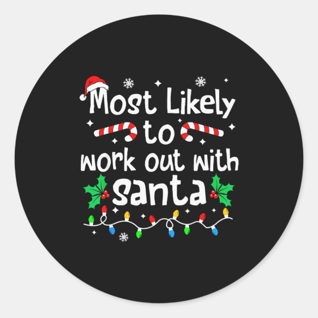 Most Likely To Work Out With Santa Christmas Match Classic Round Sticker (Front)