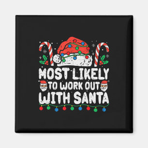 Most Likely To Work Out With Santa Christmas Xmas Magnet