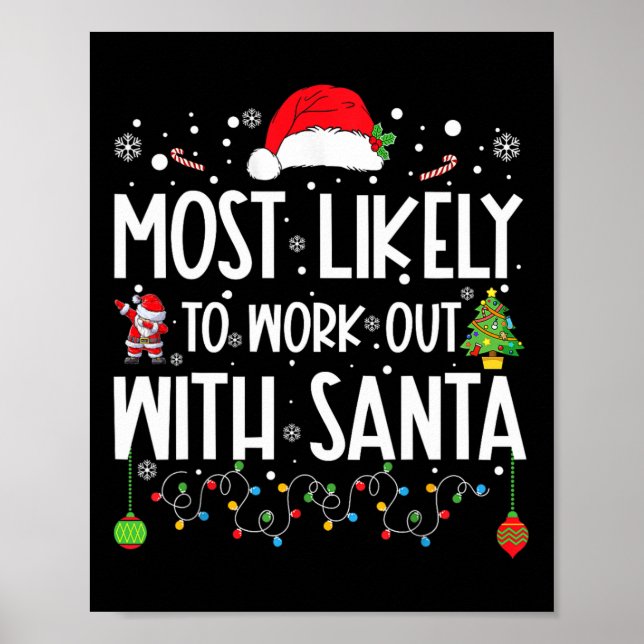 Most Likely To Work Out With Santa Family Christma Poster (Front)