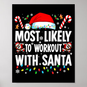 Most Likely To Work Out With Santa Funny Family Ch Poster