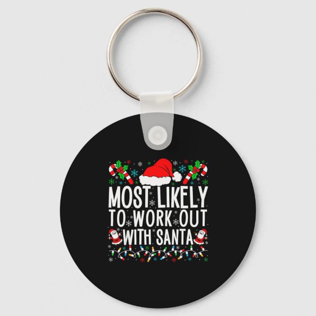 Most Likely To Work Out With Santa Matching Family Keychain (Front)