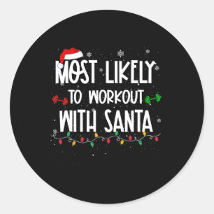 Most likely to workout with santa fun christmas fi classic round sticker