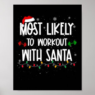 Most likely to workout with santa fun christmas fi poster
