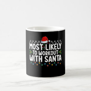 Most Likely To Workout With Santa Gym Christmas Ho Coffee Mug