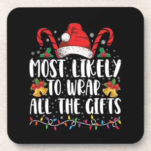 Most Likely To Wrap All The Gifts Christmas Family Coaster