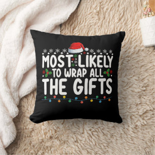 Most Likely To Wrap All The Gifts Christmas Family Throw Pillow