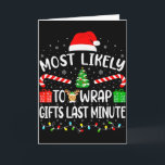 Most Likely To Wrap Gifts Last Minute Family Match Card<br><div class="desc">Most Likely To Wrap Gifts Last Minute Family Matching Xmas</div>