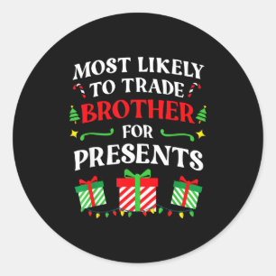 Most Likely Trade Brother Christmas Family Photo Classic Round Sticker