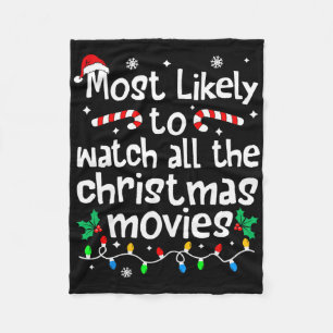 Most Likely Watch All The Christmas Movies Family Fleece Blanket