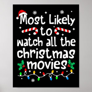 Most Likely Watch All The Christmas Movies Family Poster