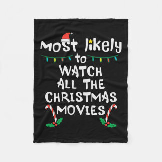 Most Likely Watch Christmas Movie Xmas Family Matc Fleece Blanket