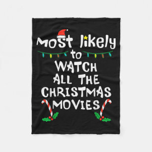 Most Likely Watch Christmas Movie Xmas Family Matc Fleece Blanket