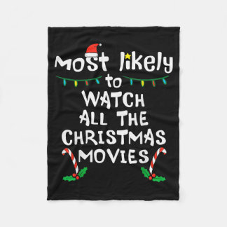 Most Likely Watch Christmas Movie Xmas Family Matc Fleece Blanket