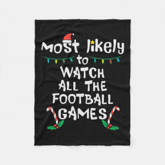 Most Likely Watch Football Christmas Xmas Family M Fleece Blanket