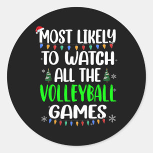 Most Likely Watch Volleyball Games  Classic Round Sticker