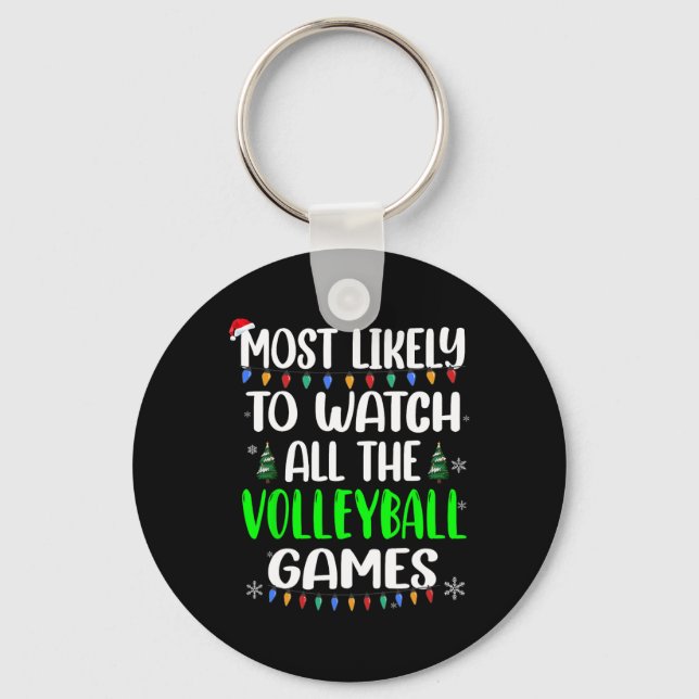 Most Likely Watch Volleyball Games  Keychain (Front)