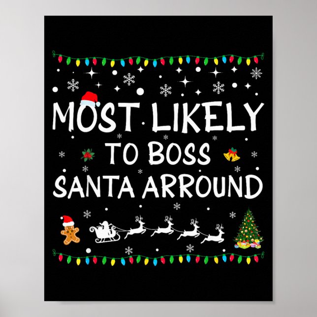 Most Likelyto Boss Santa Around Funny Family Chris Poster (Front)