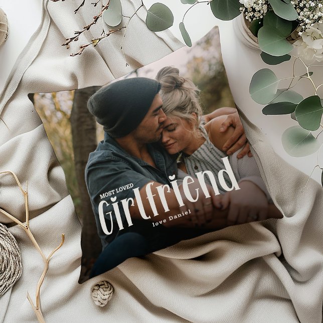 Most Loved GIRLFRIEND' Cute Photo Gift  Throw Pillow (Creator Uploaded)