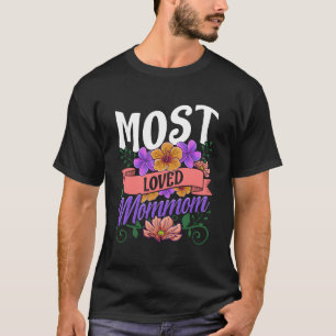 Most Loved Mommom Cute Floral Mothers Day Gift T-Shirt