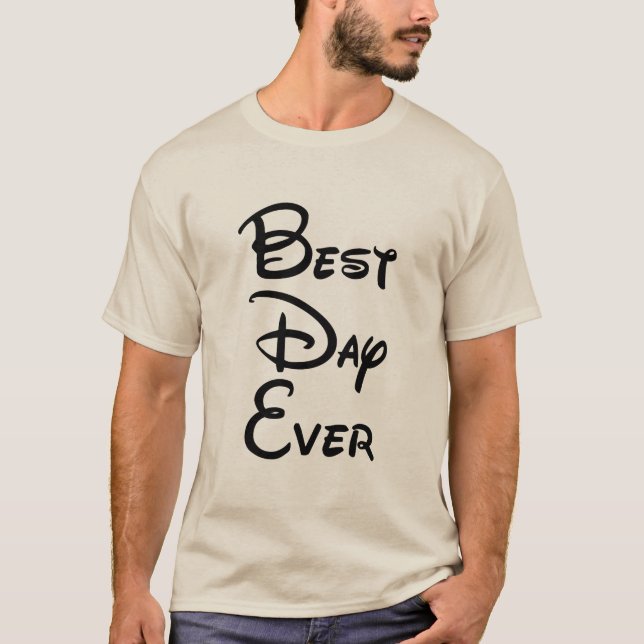 Most Magical Day Best Day Ever T-Shirt (Front)