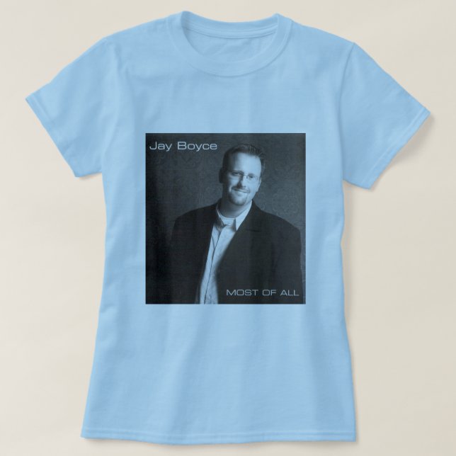 Most Of All T-Shirt (Design Front)